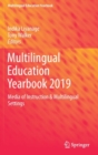 Multilingual Education Yearbook 2019 : Media of Instruction & Multilingual Settings - Book