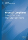 Financial Compliance : Issues, Concerns and Future Directions - Book