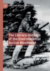 The Literary Heritage of the Environmental Justice Movement : Landscapes of Revolution in Transatlantic Romanticism - Book
