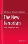 The New Terrorism : Actors, Strategies and Tactics - eBook
