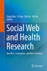 Social Web and Health Research : Benefits, Limitations, and Best Practices - eBook