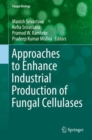 Approaches to Enhance Industrial Production of Fungal Cellulases - eBook