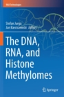 The DNA, RNA, and Histone Methylomes - Book