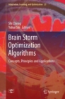 Brain Storm Optimization Algorithms : Concepts, Principles and Applications - eBook
