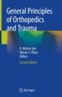 General Principles of Orthopedics and Trauma - eBook