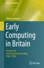 Early Computing in Britain : Ferranti Ltd. and Government Funding, 1948 - 1958 - eBook