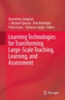 Learning Technologies for Transforming Large-Scale Teaching, Learning, and Assessment - eBook
