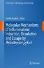 Molecular Mechanisms of Inflammation: Induction, Resolution and Escape by Helicobacter pylori - Book