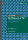 Moral Reasoning at Work : Rethinking Ethics in Organizations - eBook