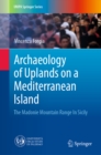 Archaeology of Uplands on a Mediterranean Island : The Madonie Mountain Range In Sicily - eBook