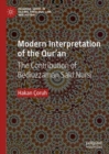 Modern Interpretation of the Qur'an : The Contribution of Bediuzzaman Said Nursi - eBook