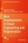 New Developments in Tissue Engineering and Regeneration - eBook