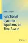 Functional Dynamic Equations on Time Scales - eBook