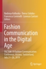 Fashion Communication in the Digital Age : FACTUM 19 Fashion Communication Conference, Ascona, Switzerland, July 21-26, 2019 - Book