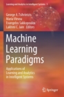 Machine Learning Paradigms : Applications of Learning and Analytics in Intelligent Systems - Book