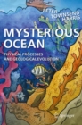 Mysterious Ocean : Physical Processes and Geological Evolution - Book