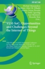 VLSI-SoC: Opportunities and Challenges Beyond the Internet of Things : 25th IFIP WG 10.5/IEEE International Conference on Very Large Scale Integration, VLSI-SoC 2017, Abu Dhabi, United Arab Emirates, - eBook