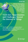 VLSI-SoC: Opportunities and Challenges Beyond the Internet of Things : 25th IFIP WG 10.5/IEEE International Conference on Very Large Scale Integration, VLSI-SoC 2017, Abu Dhabi, United Arab Emirates, - Book