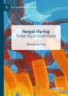Hanguk Hip Hop : Global Rap in South Korea - eBook