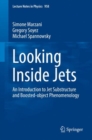 Looking Inside Jets : An Introduction to Jet Substructure and Boosted-object Phenomenology - eBook