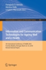 Information and Communication Technologies for Ageing Well and e-Health : 4th International Conference, ICT4AWE 2018, Funchal, Madeira, Portugal, March 22-23, 2018, Revised Selected Papers - Book