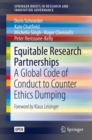 Equitable Research Partnerships : A Global Code of Conduct to Counter Ethics Dumping - Book