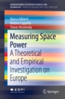 Measuring Space Power : A Theoretical and Empirical Investigation on Europe - eBook