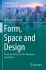 Form, Space and Design : From the Persian to the European Experience - Book