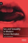 Sex and Sexuality in Modern Screen Remakes - Book
