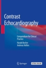 Contrast Echocardiography : Compendium for Clinical Practice - eBook