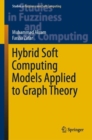 Hybrid Soft Computing Models Applied to Graph Theory - eBook