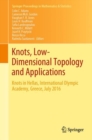Knots, Low-Dimensional Topology and Applications : Knots in Hellas, International Olympic Academy, Greece, July 2016 - Book