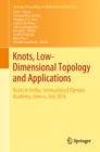 Knots, Low-Dimensional Topology and Applications : Knots in Hellas, International Olympic Academy, Greece, July 2016 - eBook
