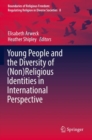 Young People and the Diversity of (Non)Religious Identities in International Perspective - Book