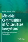 Microbial Communities in Aquaculture Ecosystems : Improving Productivity and Sustainability - Book
