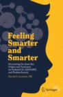 Feeling Smarter and Smarter : Discovering the Inner-Ear Origins and Treatment for Dyslexia/LD, ADD/ADHD, and Phobias/Anxiety - eBook
