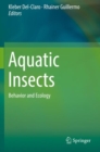 Aquatic Insects : Behavior and Ecology - Book