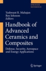 Handbook of Advanced Ceramics and Composites : Defense, Security, Aerospace and Energy Applications - Book
