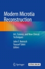 Modern Microtia Reconstruction : Art, Science, and New Clinical Techniques - Book