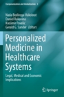Personalized Medicine in Healthcare Systems : Legal, Medical and Economic Implications - Book