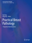 Practical Breast Pathology : Frequently Asked Questions - Book