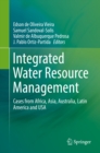 Integrated Water Resource Management : Cases from Africa, Asia, Australia, Latin America and USA - eBook