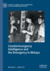 Counterinsurgency Intelligence and the Emergency in Malaya - eBook