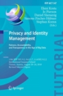 Privacy and Identity Management. Fairness, Accountability, and Transparency in the Age of Big Data : 13th IFIP WG 9.2, 9.6/11.7, 11.6/SIG 9.2.2 International Summer School, Vienna, Austria, August 20- - eBook