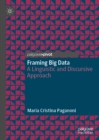 Framing Big Data : A Linguistic and Discursive Approach - eBook