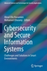 Cybersecurity and Secure Information Systems : Challenges and Solutions in Smart Environments - Book