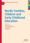 Nordic Families, Children and Early Childhood Education - eBook
