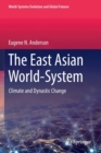 The East Asian World-System : Climate and Dynastic Change - Book