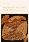 Wittgenstein and Lacan at the Limit : Meaning and Astonishment - Book
