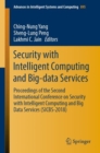 Security with Intelligent Computing and Big-data Services : Proceedings of the Second International Conference on Security with Intelligent Computing and Big Data Services (SICBS-2018) - eBook